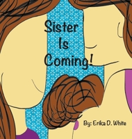Sister is Coming! 1087907764 Book Cover