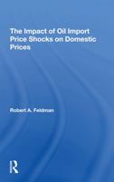 The Impact of Oil Import Price Shocks on Domestic Prices 036729298X Book Cover