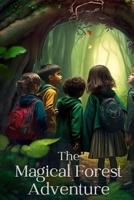 The Magical Forest Adventure B0C2RZDJ2X Book Cover