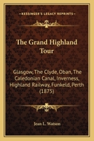 The Grand Highland Tour 1165660695 Book Cover