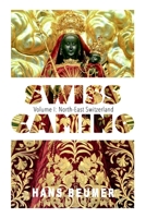 SWISS CAMINO - Volume I: North-East Switzerland (Hiking edition) 3906861325 Book Cover