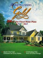 Home Planners Gold: 200 Of Our Finest Home Plans in Full Color! 1881955230 Book Cover