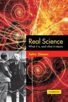 Real Science: What it Is and What it Means 0521893100 Book Cover