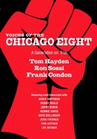 Voices of the Chicago Eight: A Generation on Trial (City Lights Open Media) 0872864952 Book Cover