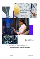 History of engineering: Engineering ethics and code of conduct B0BRDHLHSG Book Cover