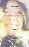 Das rote Band der Liebe: Das Ende ist der Anfang der Unendlichkeit 3752803142 Book Cover