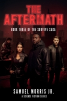 The Aftermath: A Science Fiction Series (The Survive Saga, Book 3) B0FTWZTWZK Book Cover