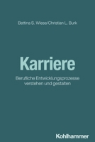 Karriere: Berufliche Entwicklungsprozesse Verstehen Und Gestalten 3170403389 Book Cover