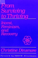 From Surviving to Thriving: Incest, Feminism, and Recovery (SUNY Series in the Psychology of Women) 0791406296 Book Cover