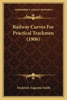Railway Curves for Practical Trackmen 1022787772 Book Cover