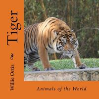 Tiger: Animals of the World 1533234094 Book Cover