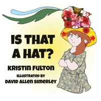 Is THAT a Hat? 0960051392 Book Cover
