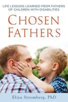 Chosen Fathers: Life Lessons Learned from Fathers of Children with Disabilities 9659254105 Book Cover