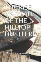 The Rise and Fall of the Hilltop Hustlers 1092749241 Book Cover