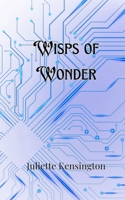 Wisps of Wonder 9916905398 Book Cover