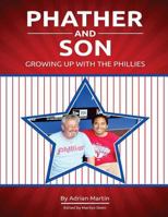 Phather and Son: Growing Up With the Phillies 1544878338 Book Cover