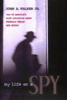 My Life As a Spy 1591026598 Book Cover