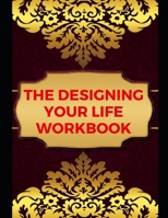 The Designing Your Life Workbook 1728614651 Book Cover