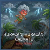 Huracán, huracán... cálmate (Spanish Edition) B0GWPZCKJD Book Cover