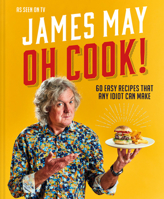 Oh Cook!: One Man's Quest for the Perfect Meal 1911663151 Book Cover