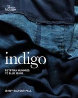 Indigo: Egyptian Mummies to Blue Jeans 1554079896 Book Cover