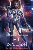 The ISS Nebulon Fiyah Logs: Nebulon Fiyah the Imperial Spaceship 0244693773 Book Cover