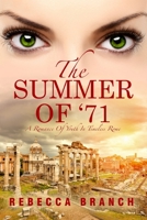 The Summer of '71: A Romance of Youth in Timeless Rome 153338200X Book Cover