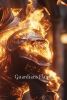 Guardians Flame (Fantasy) B0DRGTTTCL Book Cover