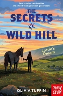 The Secrets of Wild Hill: Lottie's Dream 1805137646 Book Cover
