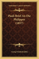 Pauli Brief An Die Philipper (1857) 1147312125 Book Cover