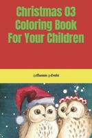 Christmas 03 Coloring Book For Your Children B09TF226P6 Book Cover