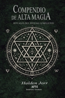 Compendio de alta magia: Rituales del sistema Lemegeton (Spanish Edition) 6597888634 Book Cover