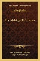 The Making of Citizens 1430492082 Book Cover