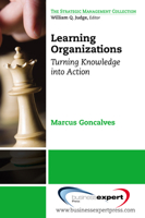 Learning Organizations: Turning Knowledge Into Action 1606494589 Book Cover