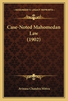Case-Noted Mahomedan Law 1013036921 Book Cover