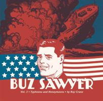 Buz Sawyer Vol. 3: Typhoons And Honeymoons 1606997033 Book Cover