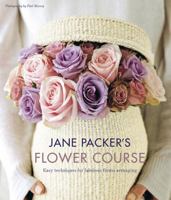 Jane Packer's Flower Course, vol.1 1849757585 Book Cover