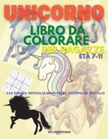 Unicorno Libro da colorare per ragazze Et� 7-11: Attivit� Sudoku e libro Unicorns da colorare per ragazze / 31 pagine da colorare carine e uniche - Unicorns e 62 incredibili puzzle Sudoku / Un libro d null Book Cover