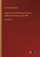 Pages from an Old Volume of Life; A Collection of Essays, 1857-1881: in large print 3368320866 Book Cover