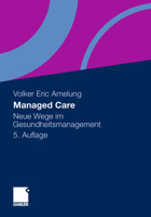 Managed Care: Neue Wege Im Gesundheitsmanagement 3834933597 Book Cover