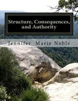 Structure, Consequences, and Authority B07DNY2XQQ Book Cover