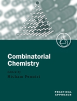 Combinatorial Chemistry: A Practical Approach 0199637547 Book Cover