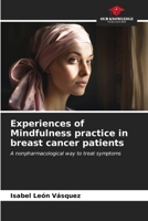 Experiences of Mindfulness practice in breast cancer patients 6206848698 Book Cover