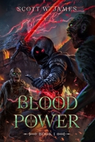 Blood for Power 1: An Apocalypse Adventure 1956021469 Book Cover