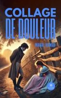 Collage de douleur (French Edition) B0FGXBPWTD Book Cover