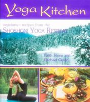 Yoga Kitchen: Recipes from the Shoshoni Yoga Retreat 1570671451 Book Cover
