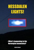 Hessdalen Lights! : - What's Happening in the Norwegian Mountains? 1798410575 Book Cover