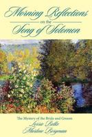 Morning Reflections on the Song of Solomon 1641404353 Book Cover