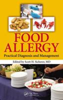 Food Allergy: Practical Diagnosis and Management 1466512687 Book Cover