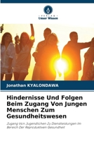 Hindernisse Und Folgen Beim Zugang Von Jungen Menschen Zum Gesundheitswesen (German Edition) 6207848314 Book Cover